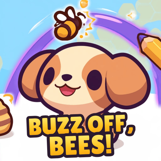 Buzz Off, Bees!